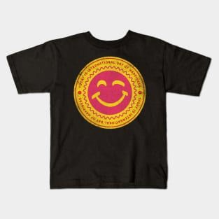 Today is International Day of Happiness Kids T-Shirt